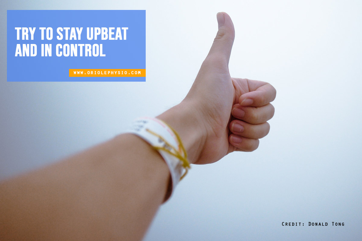 stay upbeat and in control