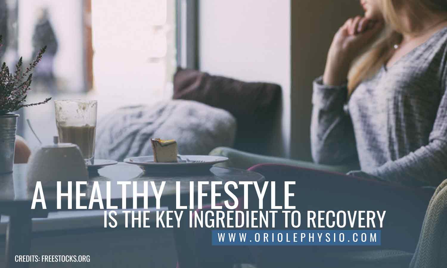 A healthy lifestyle is the key ingredient to recovery